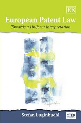 European Patent Law: Towards a Uniform Interpretation (Hardback)