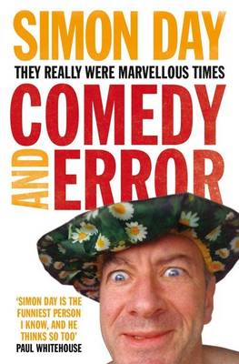 Comedy and Error by Simon Day | Waterstones