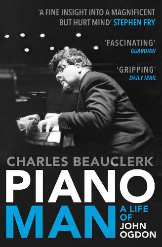 Piano Man: Life of John Ogdon (Paperback)