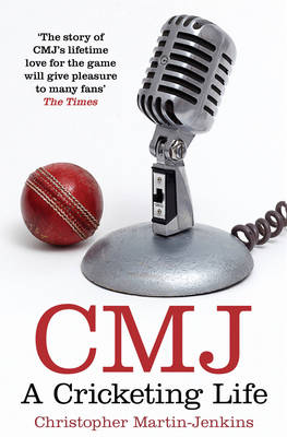 CMJ: A Cricketing Life (Paperback)