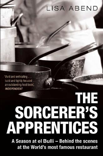 The Sorcerer's Apprentices: A Season at el Bulli (Paperback)