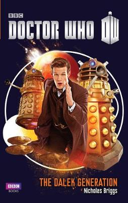Doctor Who: The Dalek Generation (Hardback)