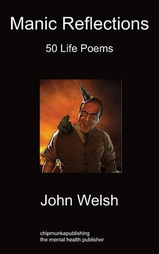 Manic Reflections: 50 Life Poems (Paperback)