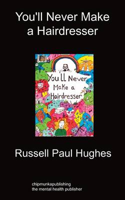 You'll Never Make a Hairdresser (Paperback)