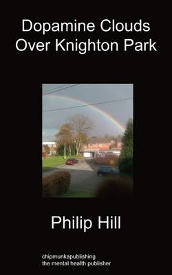 Dopamine Clouds Over Knighton Park (Paperback)