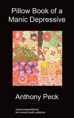 Pillow Book of a Manic Depressive: Recovery Through Mindfulness (Paperback)