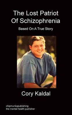 The Lost Patriot Of Schizophrenia (Paperback)
