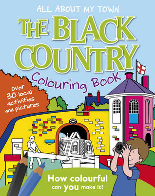 Black Country Colouring Book: All About My Town (Paperback)