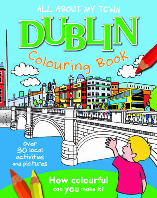 Dublin Colouring Book: All About My Town (Paperback)