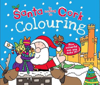 Santa is Coming to Cork Colouring Book (Paperback)