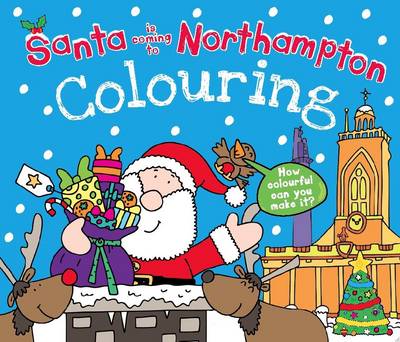 Santa is Coming to Northampton Colouring Book (Paperback)