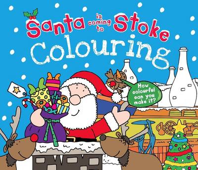 Santa is Coming to Stoke Colouring Book (Paperback)