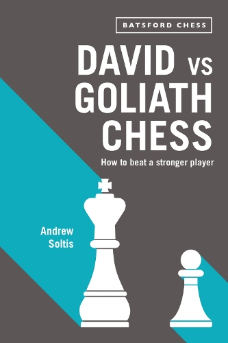 David vs Goliath Chess: How to Beat a Stronger Player (Paperback)