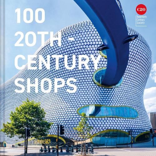 100 20th-Century Shops (Hardback)
