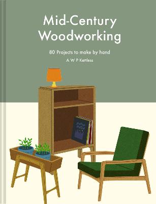 Mid-Century Woodworking Pattern Book: 80 projects to make by hand (Hardback)