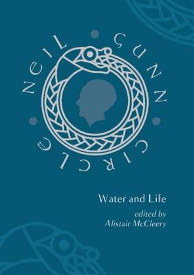 Water and Life - Neil Gunn Circle 2 (Paperback)