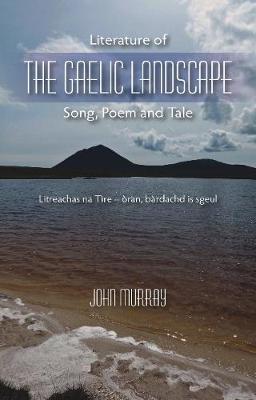 Cover Literature of the Gaelic Landscape: Song, Poem and Tale