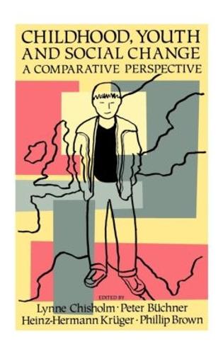 Childhood, Youth And Social Change: A Comparative Perspective (Hardback)