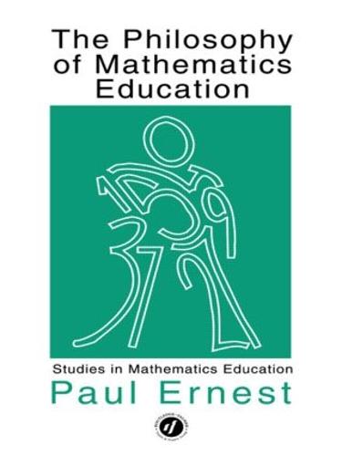 The Philosophy of Mathematics Education (Hardback)