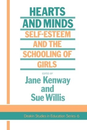 Hearts And Minds: Self-Esteem And The Schooling Of Girls (Paperback)