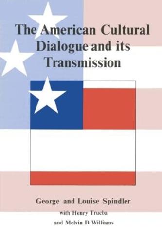 The American Cultural Dialogue And Its Transmission (Hardback)