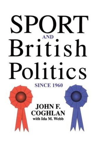 Sport And British Politics Since 1960 (Paperback)