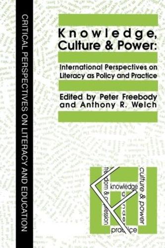 Knowledge, Culture And Power: International Perspectives On Literacy As Policy And Practice (Paperback)