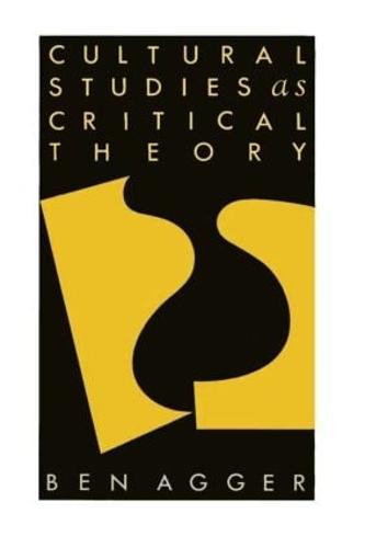 Cultural Studies As Critical Theory (Paperback)