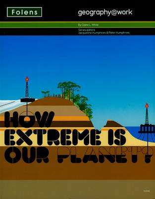 Geography@work: (2) How Extreme is Our Planet? Student Book (Paperback)