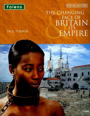 You're History: The Changing Face of Britain & Its Empire: Student Book - You're History (Paperback)