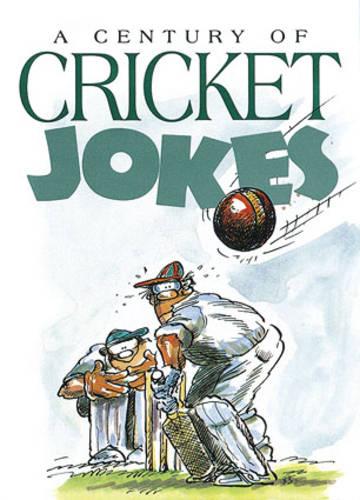 A Century of Cricket Jokes - Joke Books S. (Hardback)