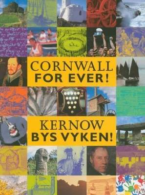 Cornwall for Ever!: Kernow Bys Vyken! (Paperback)