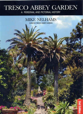 Tresco Abbey Garden: A Personal and Pictorial History (Paperback)