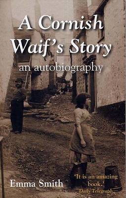 A Cornish Waif's Story: An Autobiography (Paperback)