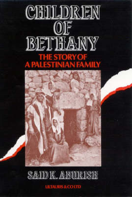 Children of Bethany: Story of a Palestinian Family (Hardback)