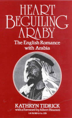 Heart-beguiling Araby: English Romance with Arabia (Hardback)