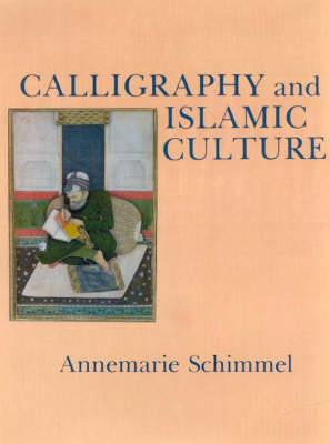 Calligraphy and Islamic Culture (Paperback)
