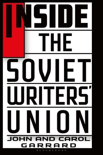 Inside the Soviet Writers' Union (Hardback)