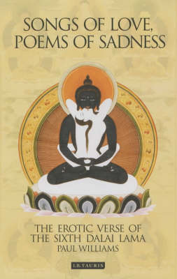 Songs of Love, Poems of Sadness: The Erotic Verse of the Sixth Dalai Lama (Hardback)