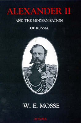 Alexander II and the Modernization of Russia (Paperback)