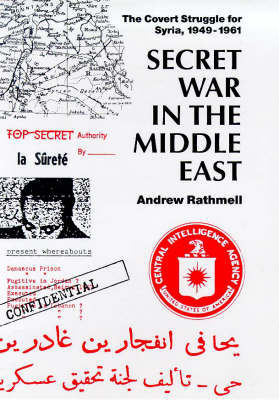 Secret War in the Middle East by Andrew Rathmell | Waterstones