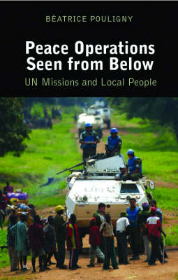 Peace Operations Seen from Below: U.N. Missions and Local People (Hardback)