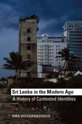 Sri Lanka in the Modern Age: A History of Contested Identity (Paperback)