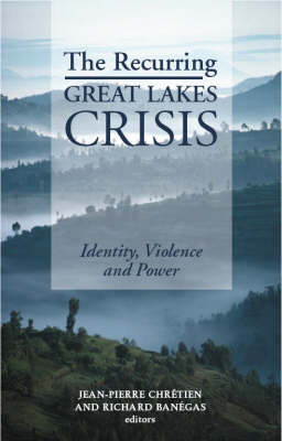 The Recurring Great Lakes Crisis: Identity, Violence and Power (Hardback)