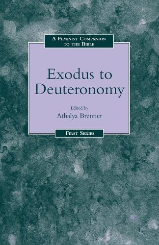 A Feminist Companion to Exodus-Deuteronomy - Feminist Companion to the Bible No. 5 (Paperback)