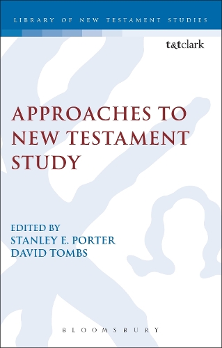 Approaches to New Testament Study - Journal for the Study of the New Testament Supplement S. No. 120 (Hardback)