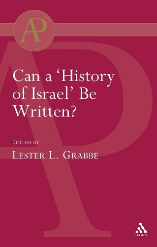 Can a History of Israel be Written? - European Seminar in Historical Methodology S. No. 1 (Hardback)