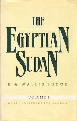 The Egyptian Sudan: Its History and Monuments: Volume 1 (Hardback)