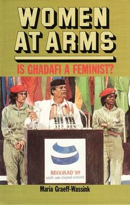 Women at Arms: Is Ghadafi a Feminist? (Paperback)