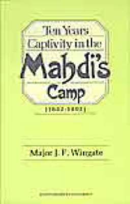 Ten Years' Captivity in the Mahdi's Camp, 1882-92 (Hardback)